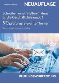 Schreiben einer Stellungnahme an die Geschäftsführung C1 * 90 prüfungsrelevante Themen