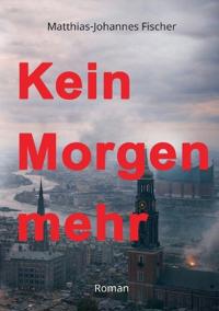 Kein Morgen mehr