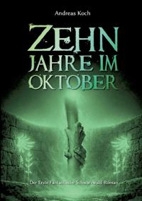 Zehn Jahre im Oktober