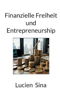 Finanzielle Freiheit und Entrepreneurship