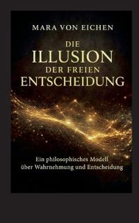 Die Illusion der freien Entscheidung