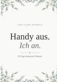 Handy aus, Ich an