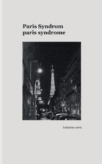 Paris Syndrom / Paris Syndrome