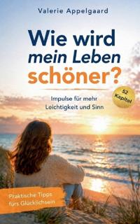 Wie wird mein Leben schöner?
