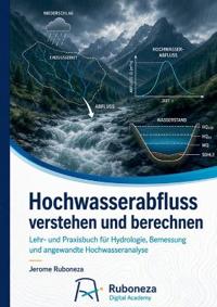 Hochwasserabfluss verstehen und berechnen