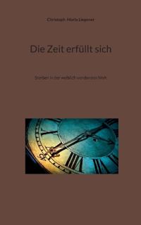 Die Zeit erfüllt sich