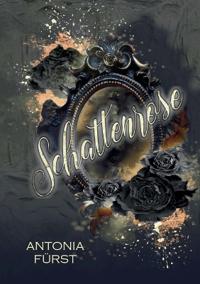 Schattenrose