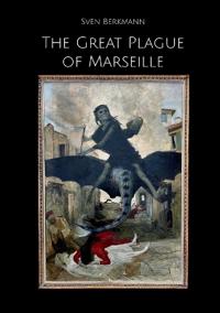 The Great Plague of Marseille