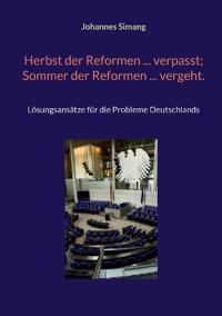 Herbst der Reformen ... verpasst; Sommer der Reformen ... vergeht.