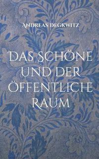 Das Schöne und der öffentliche Raum