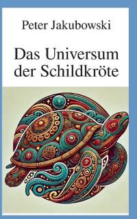 Das Universum der Schildkröte