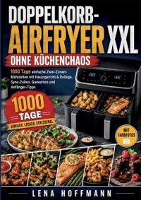 Doppelkorb-Airfryer XXL ohne Küchenchaos