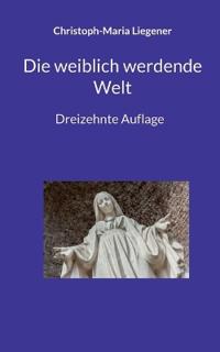 Die weiblich werdende Welt