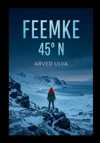 FEEMKE    45° N