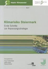 Klimarisiko Steiermark: Erste Schritte Zur Anpassungsstrategie