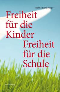 Freiheit für die Kinder - Freiheit für die Schule