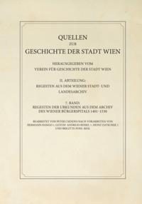 Regesten der Urkunden aus dem Archiv des Wiener Bürgerspitals 1401–1530