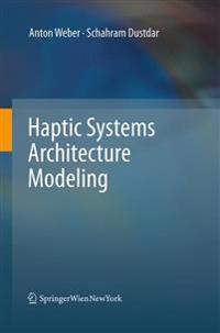 Haptic Systems Architecture Modeling