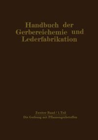 Handbuch der Gerbereichemie und Lederfabrikation