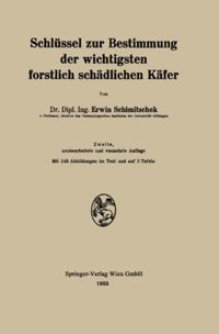 Schlüssel zur Bestimmung der wichtigsten forstlich schädlichen Käfer