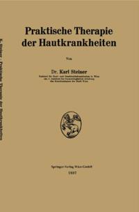 Praktische Therapie der Hautkrankheiten