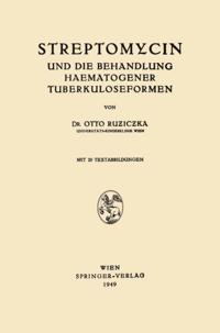 Streptomycin und die Behandlung Haematogener Tuberkuloseformen