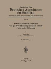 Versuche über das Verhalten von geschweißten Trägern unter oftmals wiederholter Belastung