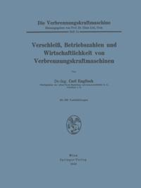Verschleiß, Betriebszahlen und Wirtschaftlichkeit von Verbrennungskraftmaschinen
