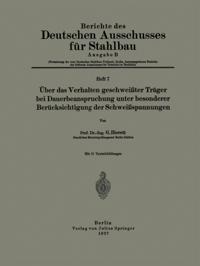 Über das Verhalten geschweißter Träger bei Dauerbeanspruchung unter besonderer Berücksichtigung der Schweißspannungen