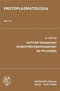 Aktiver Transport (Kurzstreckentransport bei Pflanzen)