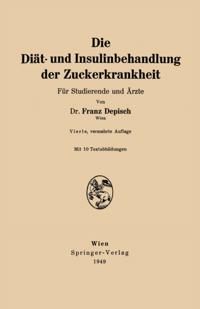 Die Diät- und Insulinbehandlung der Zuckerkrankheit
