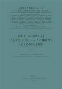 Die Funktionelle Albuminurie und Nephritis im Kindesalter