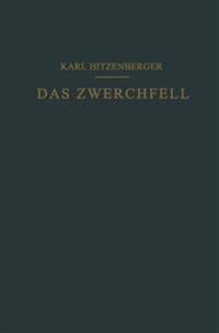 Das Zwerchfell im Gesunden und Kranken Zustand