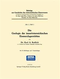 Die Geologie der Innerösterreichischen Eisenerzlagerstätten