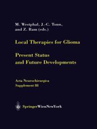 Local Therapies for Glioma