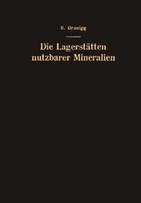 Die Lagerstätten nutzbarer Mineralien