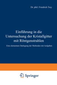 Einführung in die Untersuchung der Kristallgitter mit Röntgenstrahlen