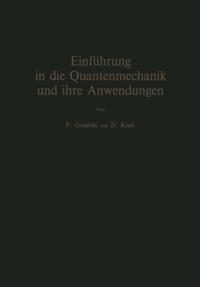 Einführung in die Quantenmechanik und ihre Anwendungen