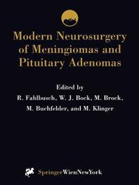 Modern Neurosurgery of Meningiomas and Pituitary Adenomas