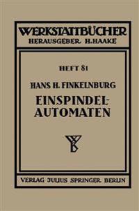 Die wirtschaftliche Verwendung von Einspindelautomaten
