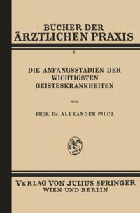 Die Anfangsstadien der Wichtigsten Geisteskrankheiten