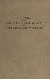 Die Entzündlichen Erkrankungen der Weiblichen Geschlechtsorgane