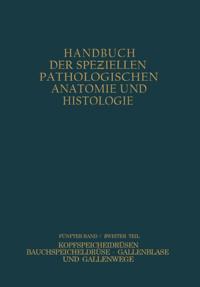 Handbuch der speziellen pathologischen Anatomie und Histologie
