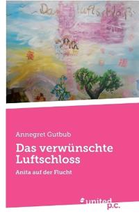 Das verwünschte Luftschloss