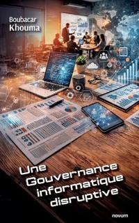 Une gouvernance informatique disruptive
