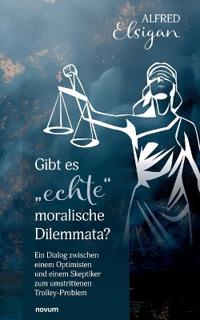 Gibt es "echte" moralische Dilemmata?
