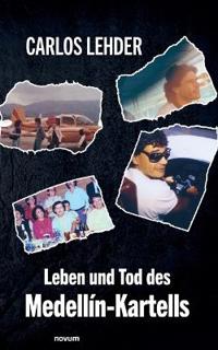Leben und Tod des Medellín-Kartells
