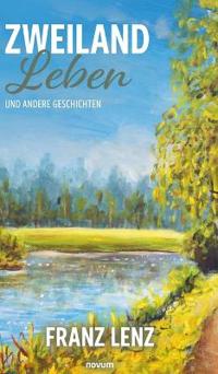 Zweiland Leben