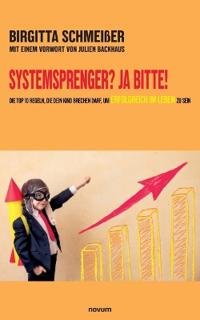 Systemsprenger? Ja Bitte!