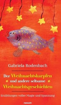 Der Weihnachtskarpfen und andere seltsame Weihnachtsgeschichten